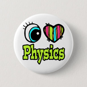Bright Eye Heart I Love Physics Pinback Button