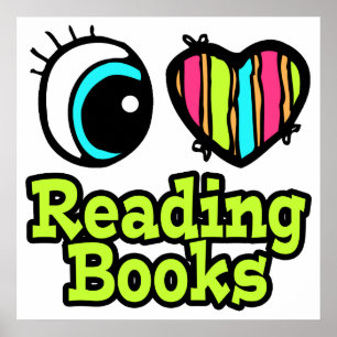 Bright Eye Heart I Love Reading Books Poster