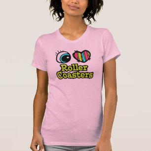 Bright Eye Heart I Love Roller Coasters T-Shirt