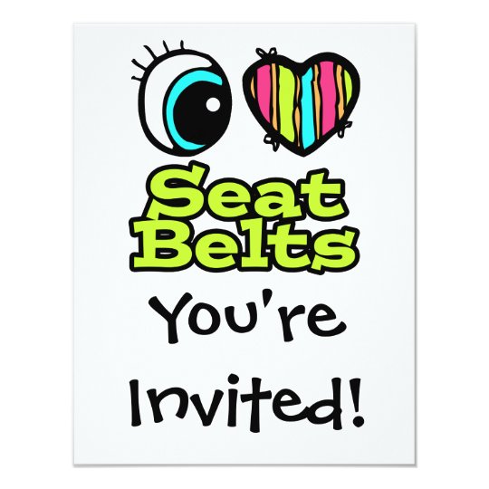 Bright Eye Heart I Love Seat Belts Card