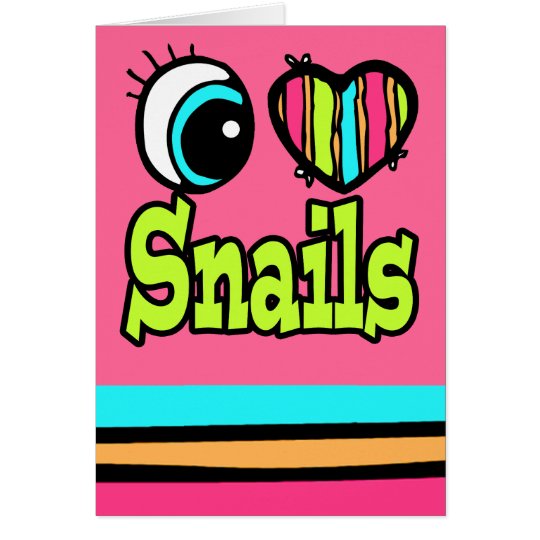 Bright Eye Heart I Love Snails Card