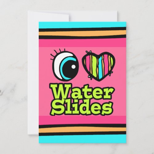 Bright Eye Heart I Love Water Slides Announcement