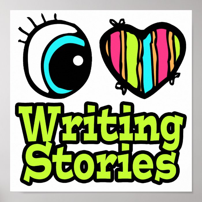 Bright Eye Heart I Love Writing Stories Posters