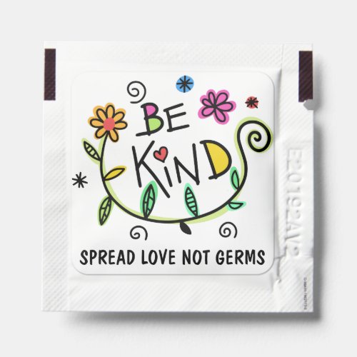 Bright Floral Be Kind Spread Love Not Germs Hand Sanitizer Packet