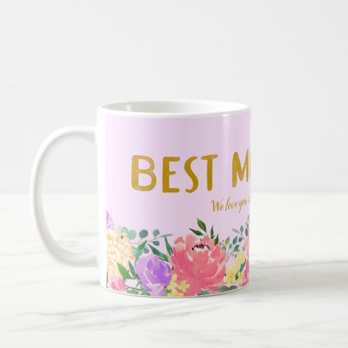 Bright Floral Best Mom Ever Mothers Day  Coffee Mug