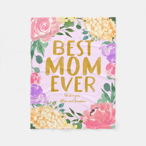 Bright Floral Best Mom Ever Mothers Day Fleece Blanket