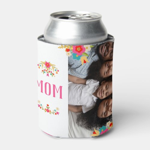 Bright Floral Photo Mothers Day Can Cooler
