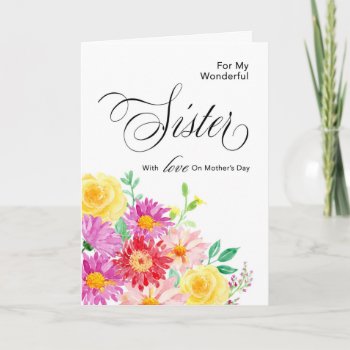 Bright Flowers For Sister On Mother's Day Card by CelebrationPlace at Zazzle
