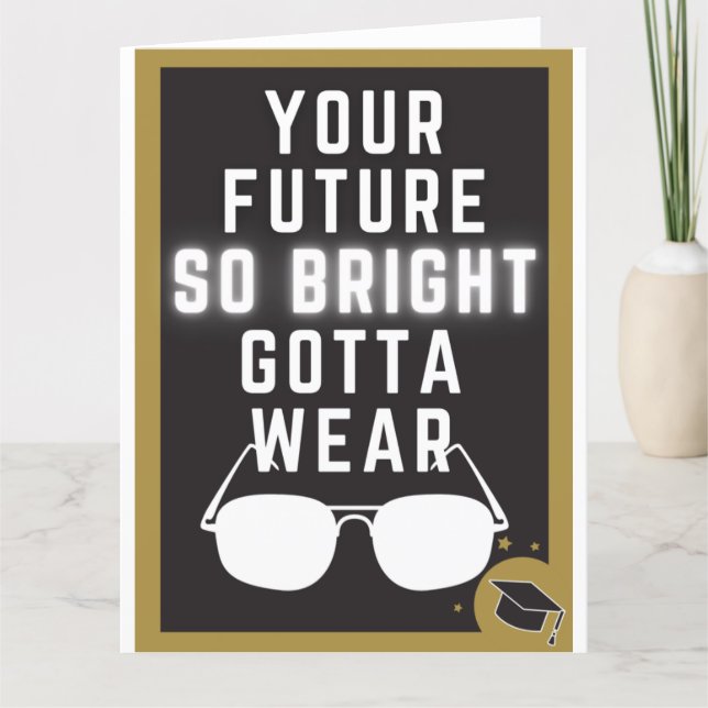 Bright Future Funny Graduation Card (Front)