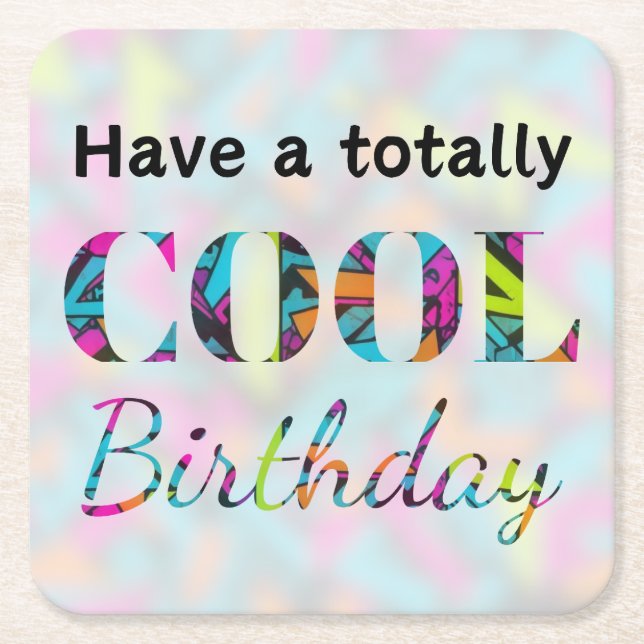 Bright Graffiti Neon Effect Totally Cool Birthday Square Paper Coaster (Front)