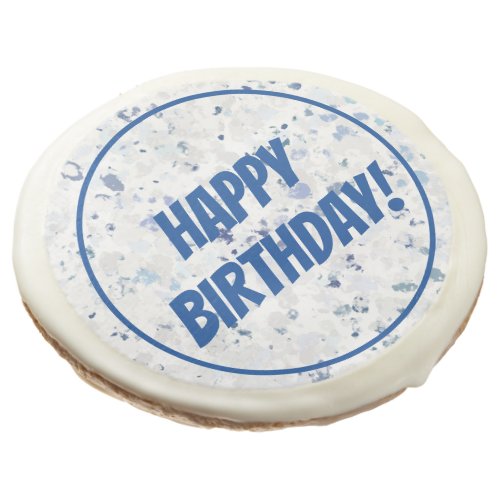 Bright Happy Birthday Blue Gray Splatter Sugar Cookie