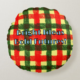 Bright Ideas Bold Futures! Round Pillow
