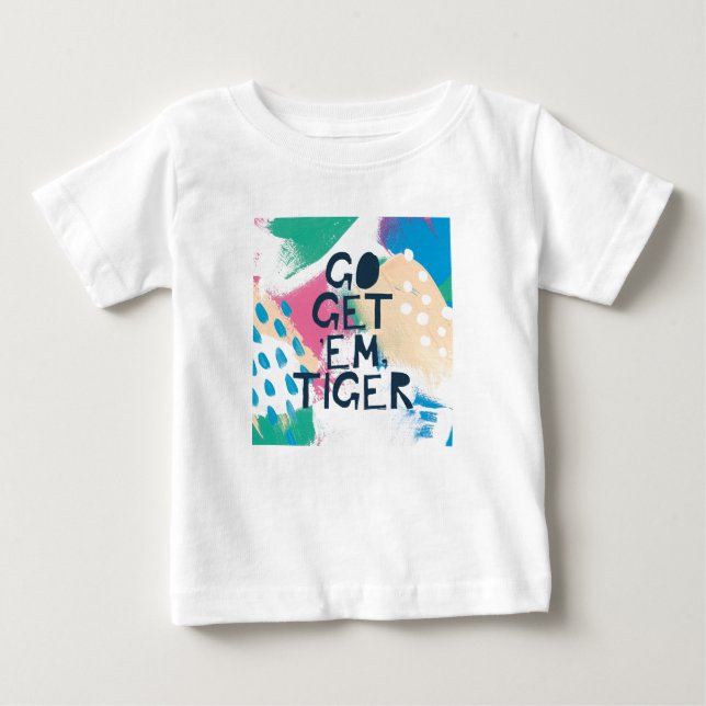 Bright Inspiration II | Go Get 'Em Tiger Baby T-Shirt (Front)