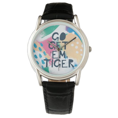 Bright Inspiration II  Go Get Em Tiger Watch