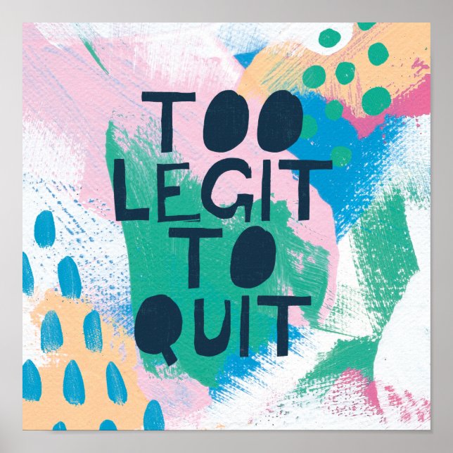 Bright Inspiration III | Too Legit To Quit Poster (Front)