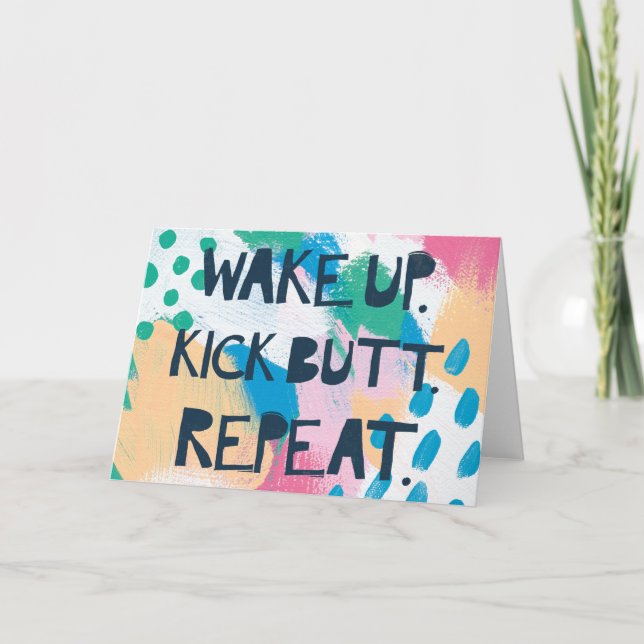 Bright Inspiration IV | Wake Up Kick Butt Repeat Card (Front)