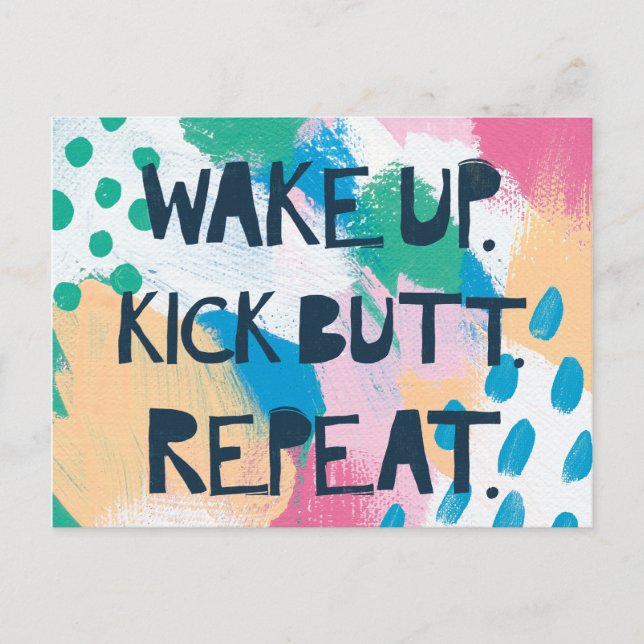 Bright Inspiration IV | Wake Up Kick Butt Repeat Postcard (Front)
