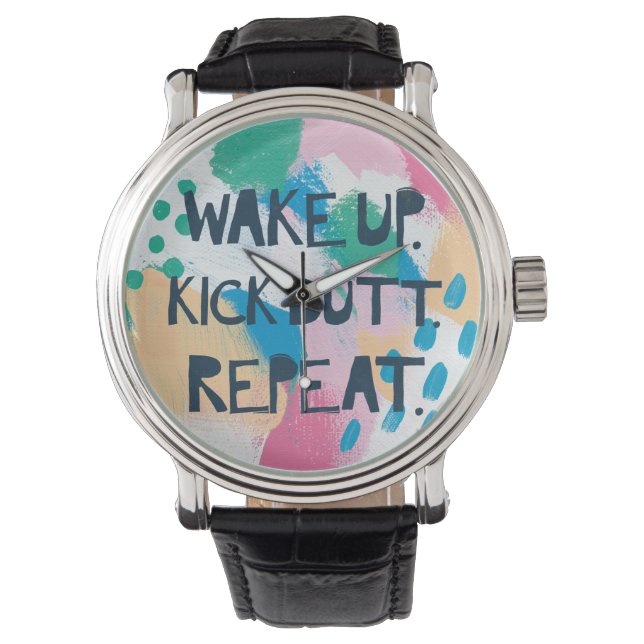 Bright Inspiration IV | Wake Up Kick Butt Repeat Watch (Front)