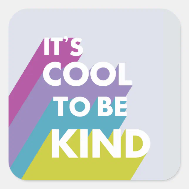 Bright It's cool to be kind cute and modern Square Sticker | Zazzle