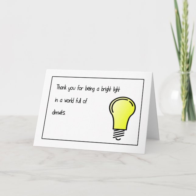 Bright Light Dimwits Thank You Card (Front)