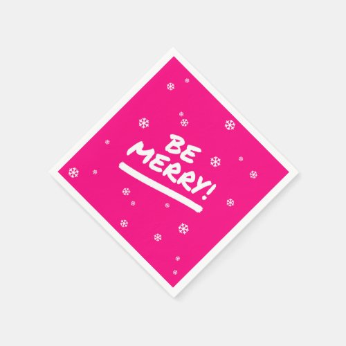 Bright Pink Be Merry Christmas Party Napkins