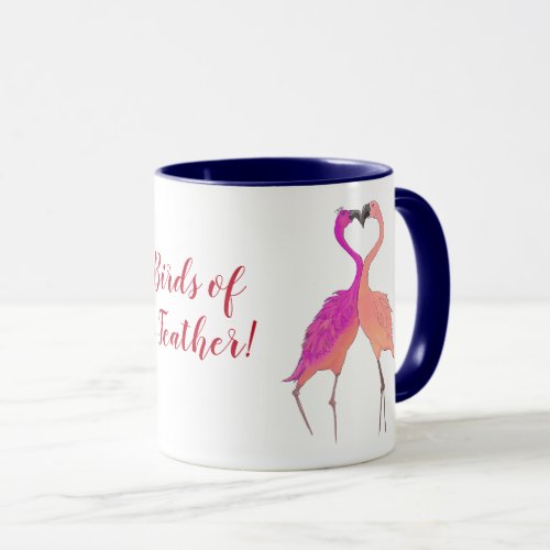 Bright Pink Flamingos in Love Birds of a Feather Mug