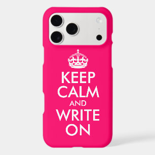 Bright Pink Keep Calm and Write On iPhone 17 Pro Max Case