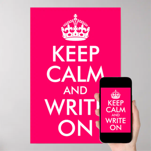 Bright Pink Keep Calm and Write On Poster | Zazzle