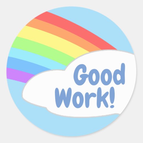 Bright Rainbow Good Work Reward Kids Classic Round Sticker