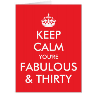 Bright Red Keep Calm You're Fabulous and 30 Card