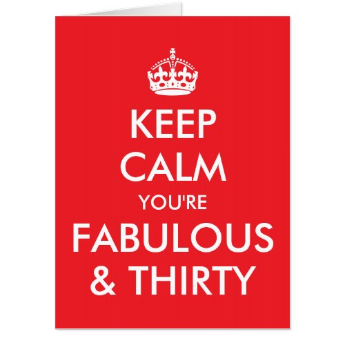 Bright Red Keep Calm You're Fabulous and 30