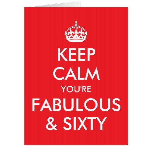 Bright Red Keep Calm You're Fabulous and 60
