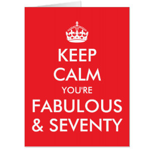 Bright Red Keep Calm You're Fabulous and 70 Card