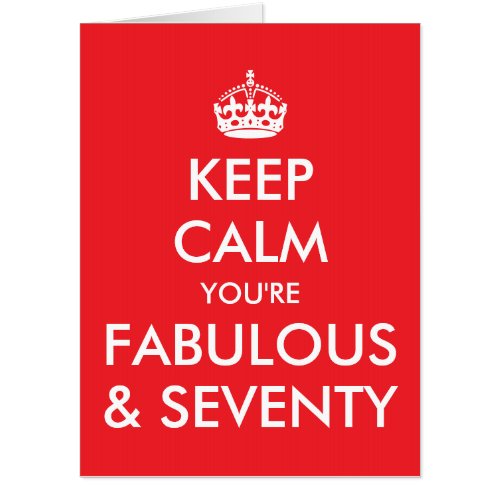 Bright Red Keep Calm You're Fabulous and 70