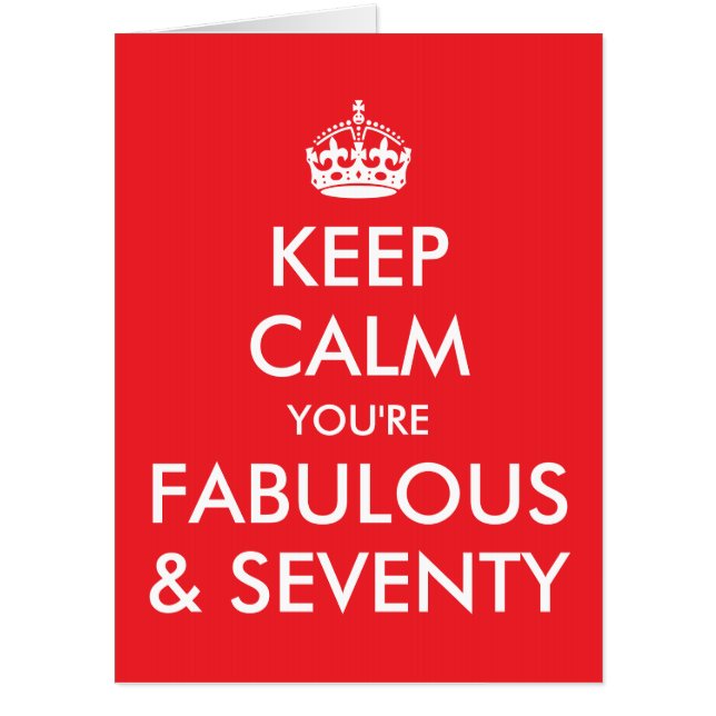 Bright Red Keep Calm You're Fabulous and 70 Card (Front)