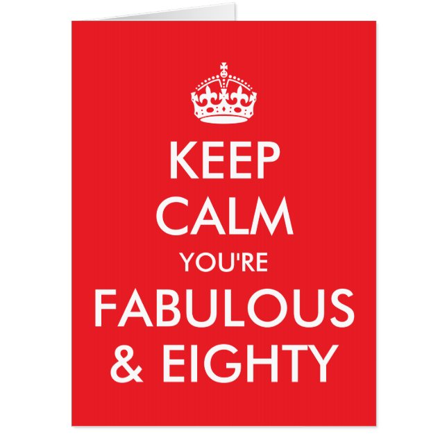 Bright Red Keep Calm You're Fabulous and 80 Card (Front)