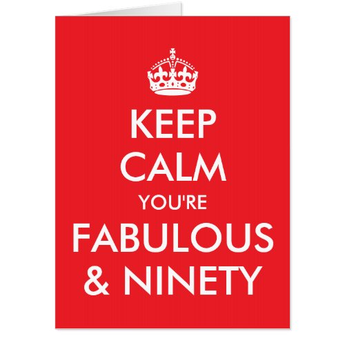 Bright Red Keep Calm You're Fabulous and 90