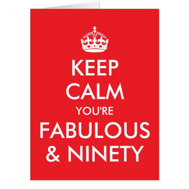 Bright Red Keep Calm You're Fabulous and 90 Card (Front)