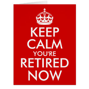 Bright Red Keep Calm You're Retired Now Cards