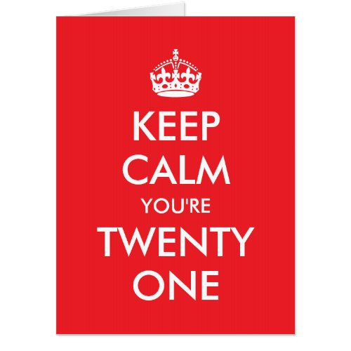 Bright Red Keep Calm You're Twenty One