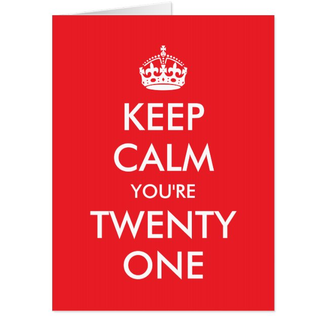 Bright Red Keep Calm You're Twenty One Card (Front)
