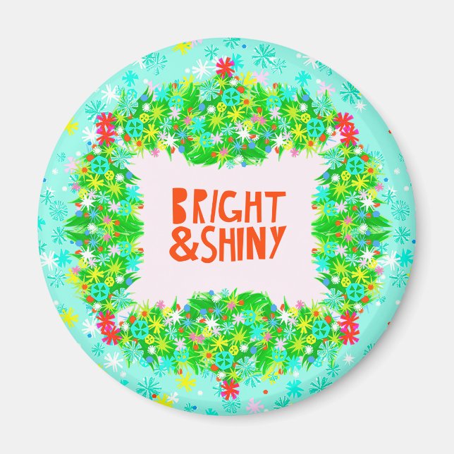 Bright & Shiny Wreath Magnet (Front)