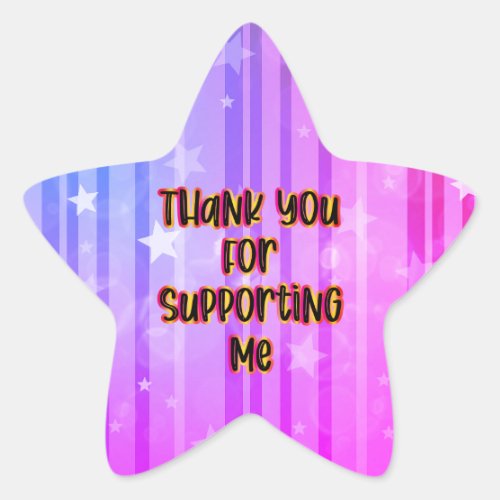 Bright Sparkly Stars Thank You for Supporting Me Star Sticker