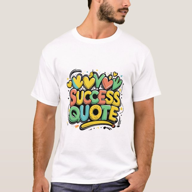 Bright Success – Motivational Typographic Poster T-Shirt (Front)