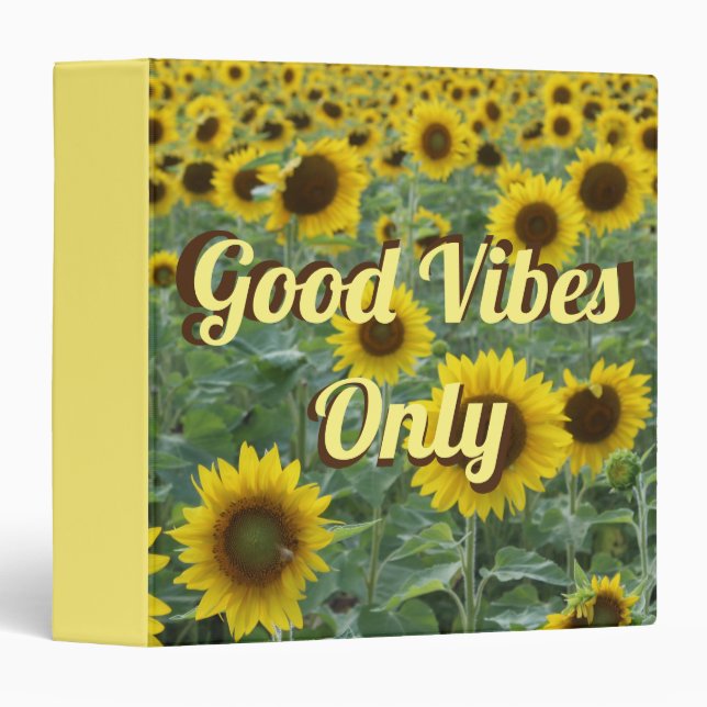 Bright Sunflowers Good Vibes Only 3 Ring Binder (Front/Spine)