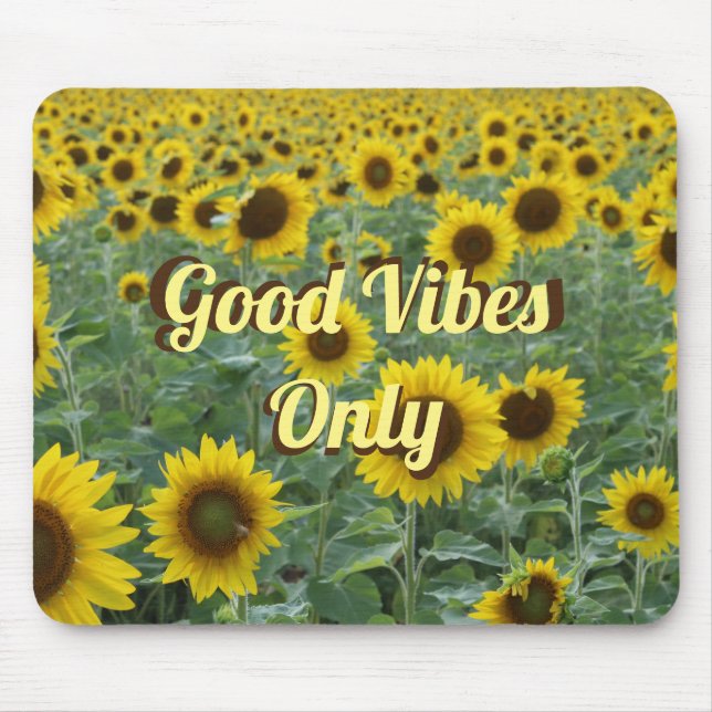 Bright Sunflowers Good Vibes Only Mouse Pad (Front)