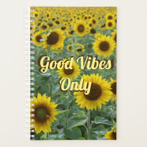 Bright Sunflowers Good Vibes Only Planner