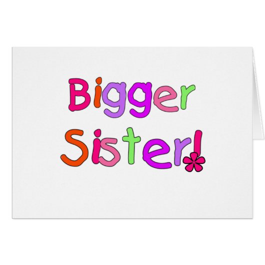 Bright Text Bigger Sister Cards (Front Horizontal)