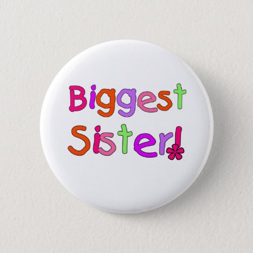 Bright Text Biggest Sister Button