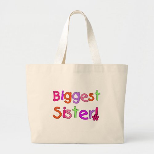 Bright Text Biggest Sister Large Tote Bag